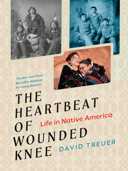 Title details for The Heartbeat of Wounded Knee by David Treuer - Available